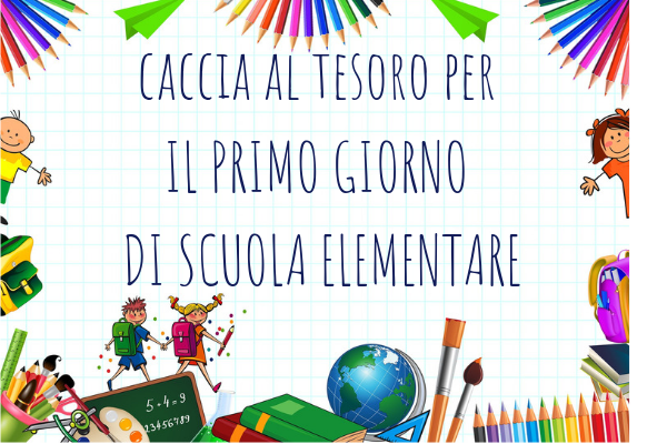 Caccia Al Tesoro Per Il Primo Giorno Di Scuola Elementare Da Fare A Scuola